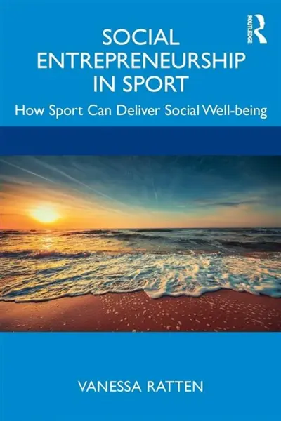 Social Entrepreneurship in Sport - Vanessa  Ratten