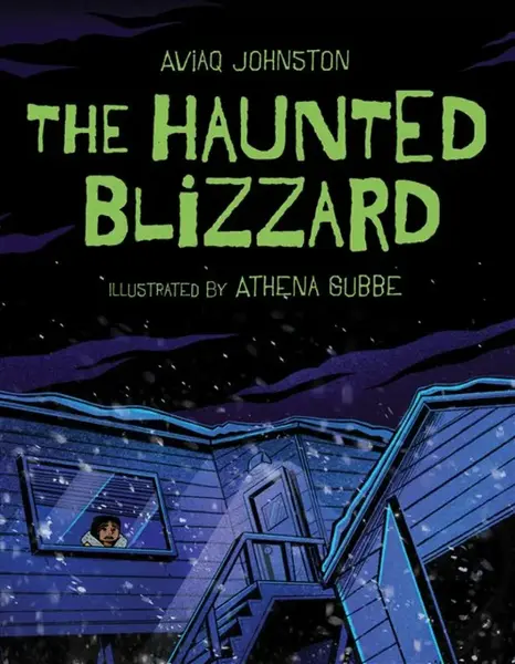 The Haunted Blizzard - Aviaq Johnston