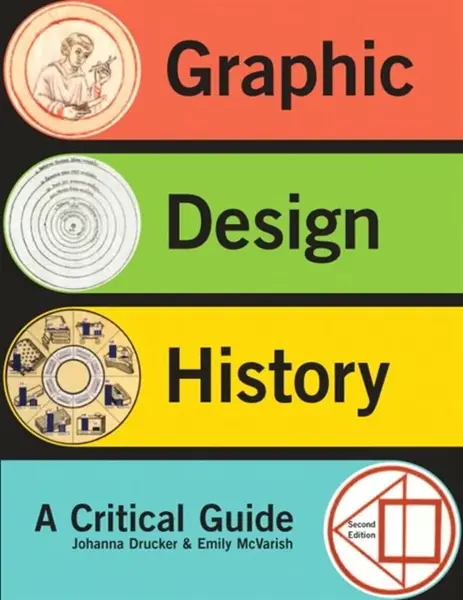 Graphic Design History - Johanna Drucker, Emily McVarish