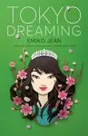 Tokyo Dreaming - Emiko Jean