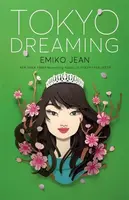 Tokyo Dreaming - Emiko Jean