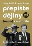 Přepište dějiny (nejen) k maturitě (poškozená) - Michal Stehlík, Martin Groman