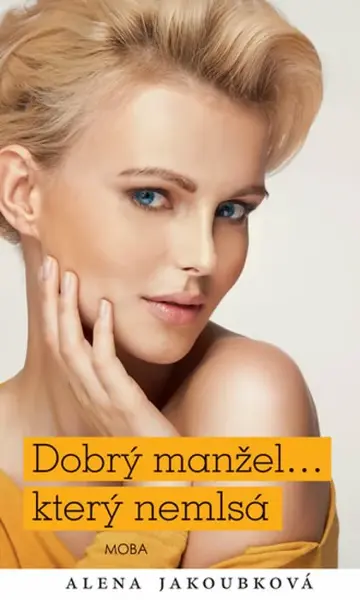 Dobrý manžel...který nemlsá (poškozená) - Alena Jakoubková