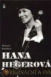 Hana Hegerová (poškozená) - Michaela Košťálová
