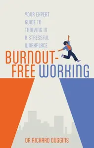 Burnout-Free Working - Richard Duggins