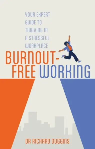 Burnout-Free Working - Richard Duggins