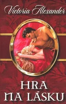 Hra na lásku (poškozená) - Victoria Alexander