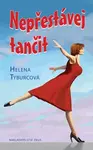Nepřestávej tančit (poškozená) - Helena Tyburcová