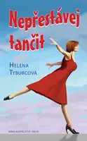 Nepřestávej tančit (poškozená) - Helena Tyburcová