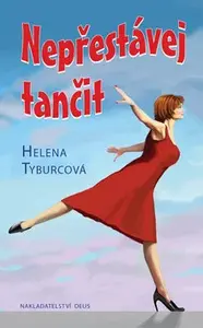 Nepřestávej tančit (poškozená) - Helena Tyburcová