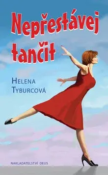 Nepřestávej tančit (poškozená) - Helena Tyburcová