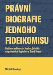 Právní biografie jednoho fideikomisu - Michal Novotný