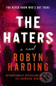 The Haters - Robyn Harding - kniha z kategorie Thrillery