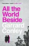 All the World Beside - Garrard Conley - kniha z kategorie Společenská beletrie