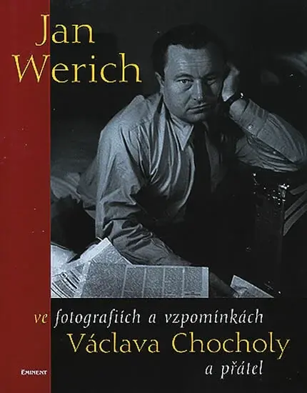 Jan Werich ve fotografiích a  vzpomínkách Václava Chocholy a přátel - Václav Chochola, Karel Ludwig