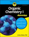 Organic Chemistry I For Dummies - Arthur  Winter