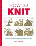 How to Knit - T Barrett