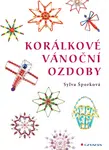 Kniha: Korálkové vánoční ozdoby od Šporková Sylva