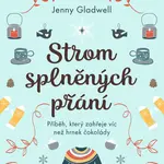 Kniha: Strom splněných přání od Gladwell Jenny