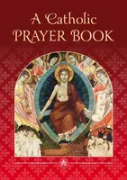 A Catholic Prayer Book - Amette Ley