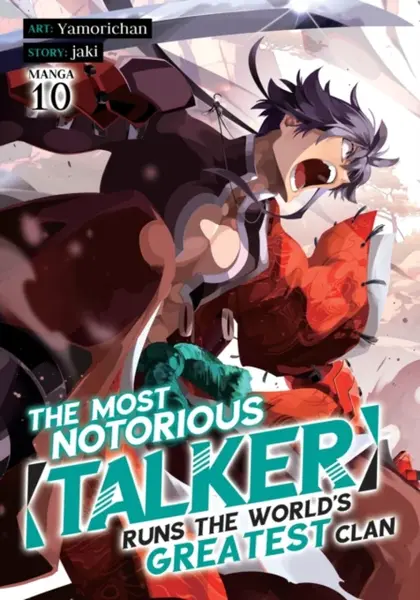 The Most Notorious "Talker" Runs the World's Greatest Clan (Manga) Vol. 10 - Jaki