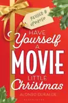 Have Yourself a Movie Little Christmas - Alonso Duralde