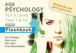 AQA Psychology for A Level Year 1 & AS Flashbook: 2nd Edition - Cara Flanagan, Rob Liddle, Matt Jarvis, Arwa Mohamedbhai