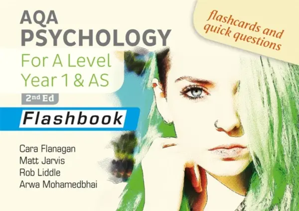 AQA Psychology for A Level Year 1 & AS Flashbook: 2nd Edition - Cara Flanagan, Rob Liddle, Matt Jarvis, Arwa Mohamedbhai