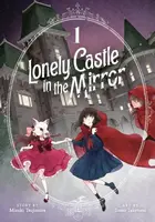 Lonely Castle in the Mirror (Manga) Vol. 1 - Mizuki Tsujimura