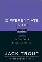 Differentiate or Die - Jack Trout, Steve Rivkin