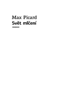 Svět mlčení - Max Picard