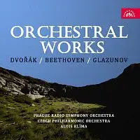 Symfonický orchestr Čs. rozhlasu v Praze, Česká filharmonie, Alois Klíma – Orchestrální skladby (Dvořák, Beethoven, Glazunov)