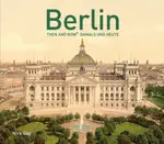 Berlin Then and Now (R) - Nick Gay