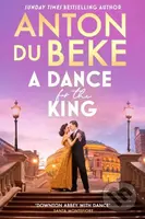 A Dance for the King (The brand-new spellbinding and gripping historical drama from the star of Strictly Come Dancing) - kniha z kategorie Romantika