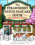 The Strawberry Patch Pancake House Coloring Book - Laurie Gilmore - kniha z kategorie Pro dospělé