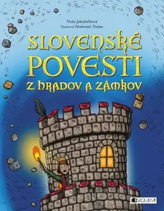 Slovenské povesti z hradov a zámkov - Viola Jakubičková