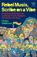 Rebel Musix, Scribe on a Vibe - Vivien Goldman