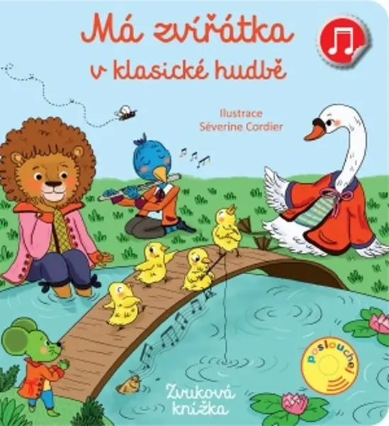 Má zvířátka v klasické hudbě  Emilie Collet, ilustrace Séverine Cordier (poškozená) - Emilie Collet, Séverine Cordier
