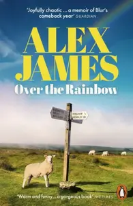 Over the Rainbow - Alex James