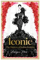 Iconic: The Masters of Italian Fashion - Megan Hess