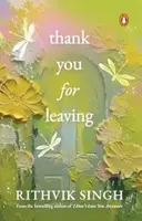 Thank You for Leaving - Rithvik Singh