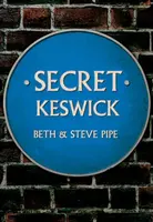 Secret Keswick - Beth & Steve Pipe
