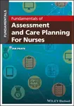 Fundamentals of Assessment and Care Planning for Nurses - Peate Ian