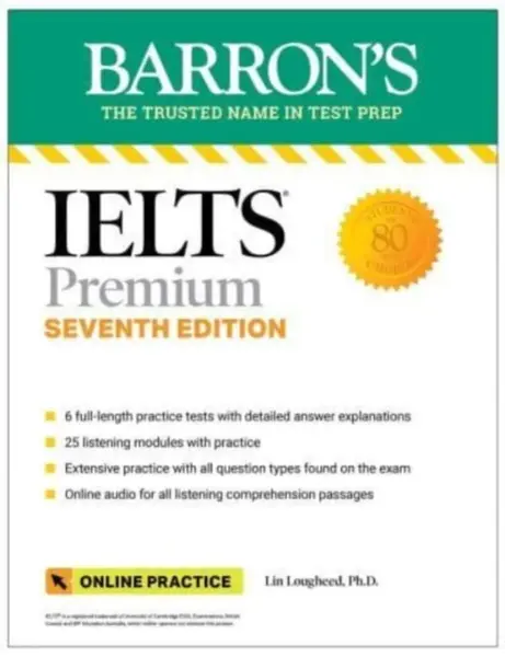 IELTS Premium: 6 Practice Tests + Comprehensive Review + Online Audio, Seventh Edition - Lin Lougheed