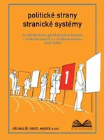 Politické strany a stranické systémy - Pavel Marek, Jiří Malíř