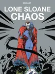 Lone Sloane: Chaos - Phillippe Druillet