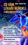Co vám lékaři neřekli a měli byste vědět (poškozená) - David Frej