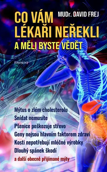 Co vám lékaři neřekli a měli byste vědět (poškozená) - David Frej