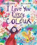 I Love You Every Colour - Caryl Lewis
