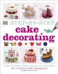 Step-by-Step Cake Decorating - Karen Sullivanová